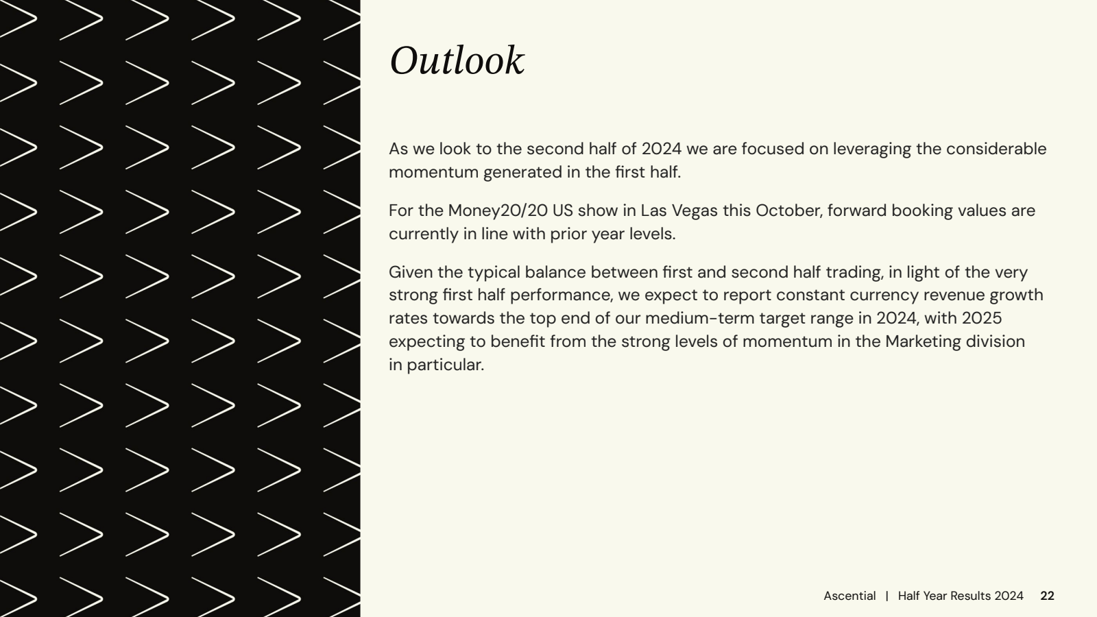 Outlook 

As we look