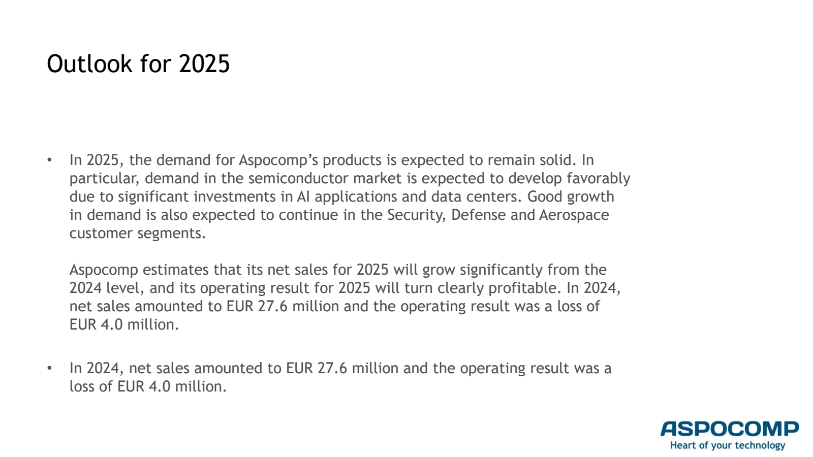 Outlook for 2025 

•