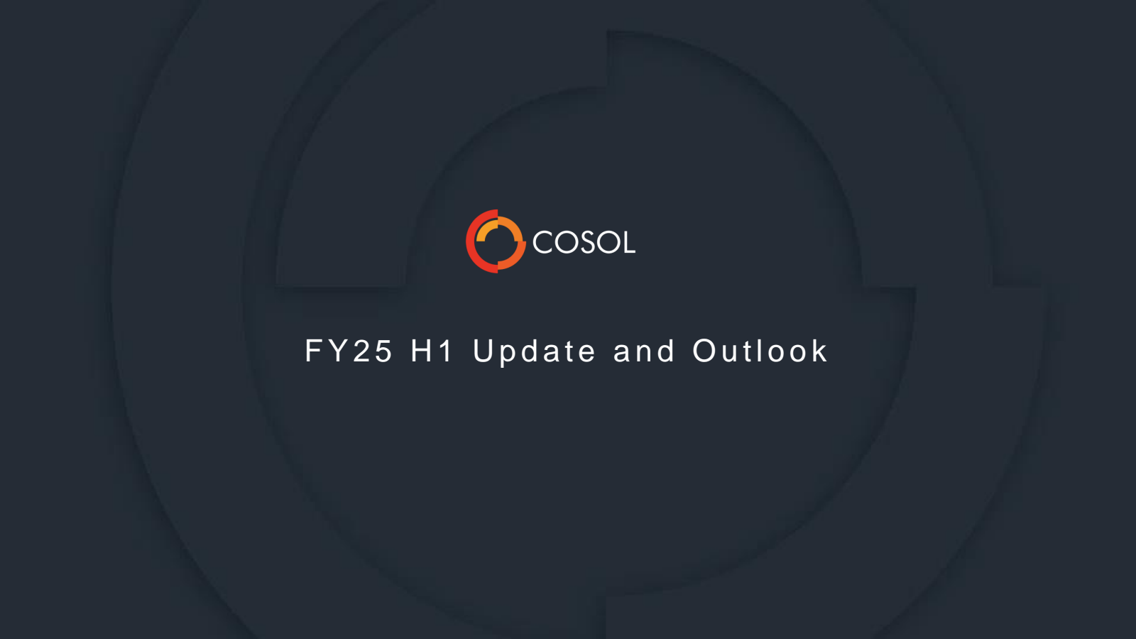 COSOL

FY25 H1 Updat