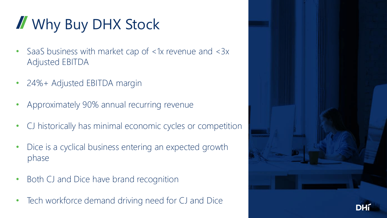 // Why Buy DHX Stock