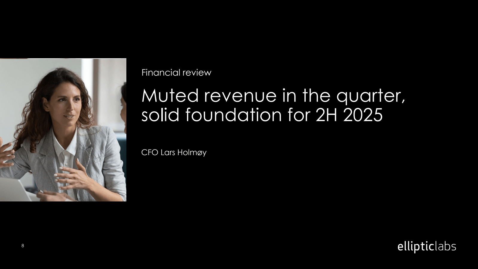 8

Financial review
