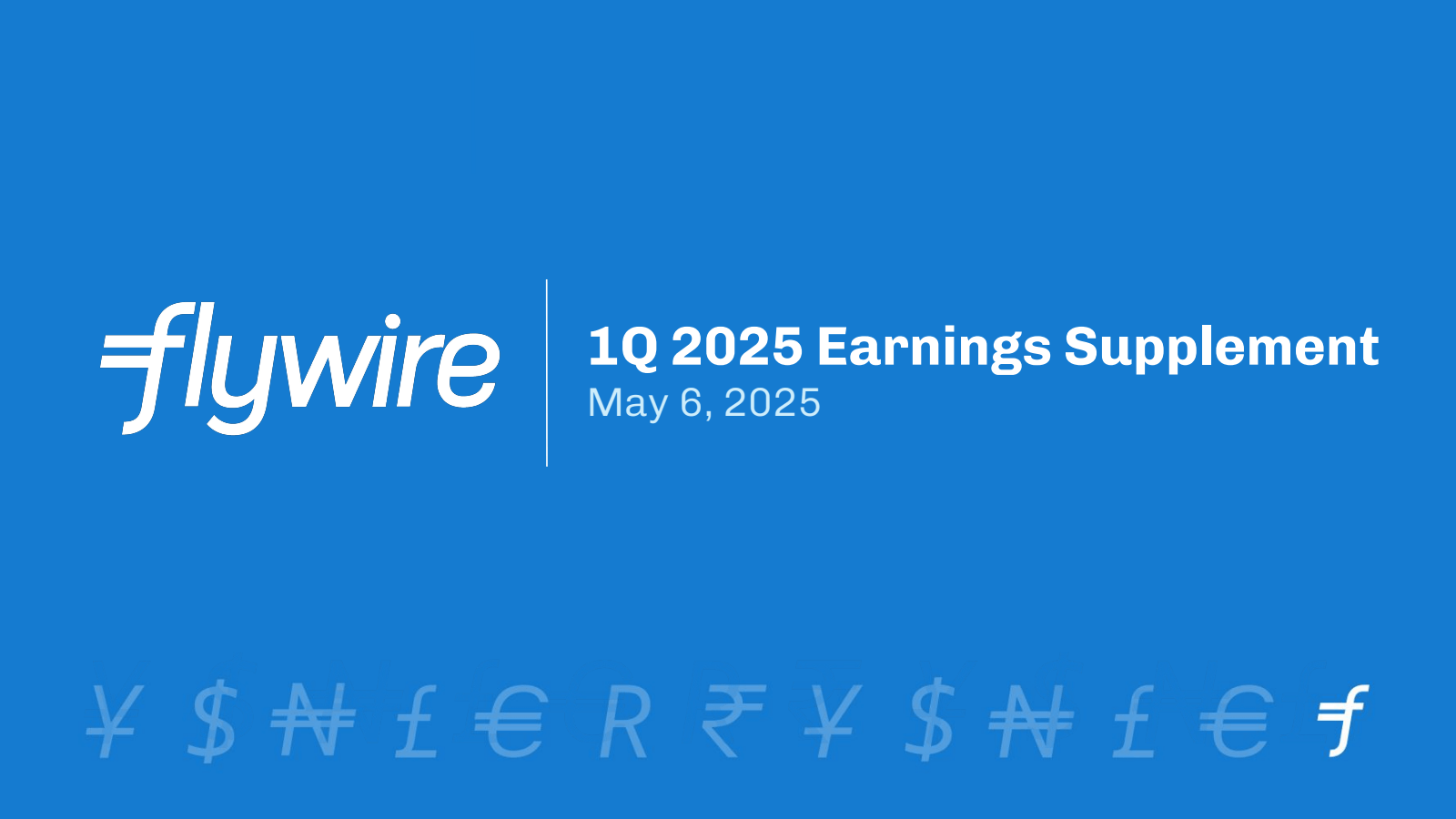 flywire 

1Q 2025 Ea