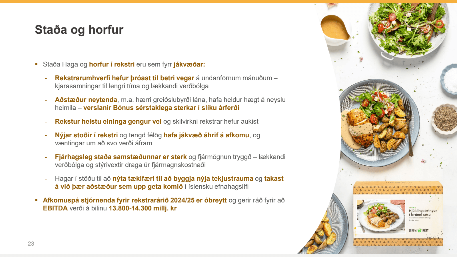 Staða og horfur 

• 