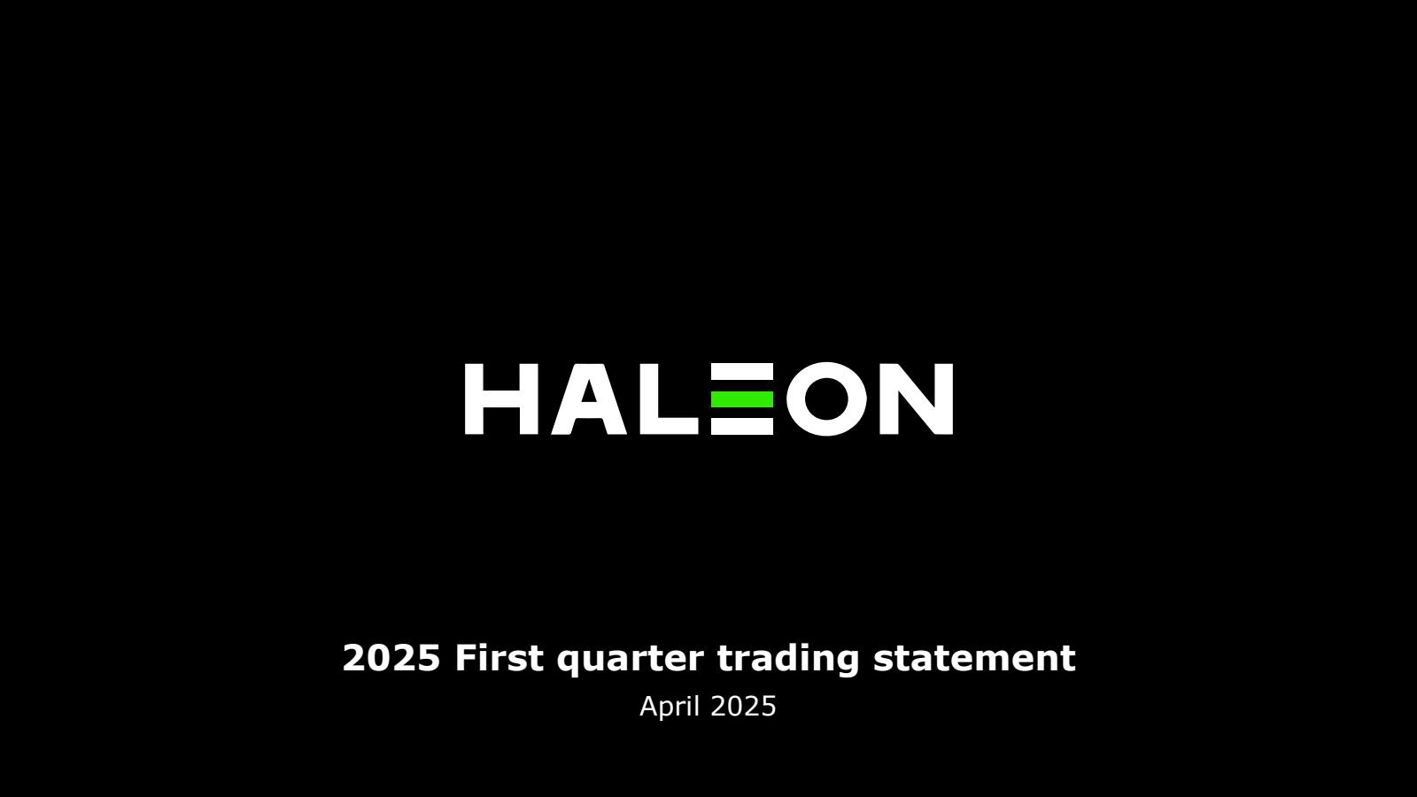 HALEON 

2025 First 
