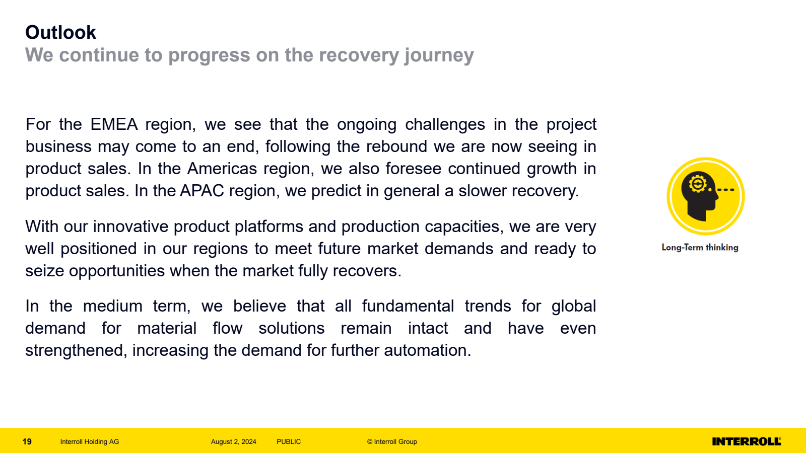 Outlook 

We continu