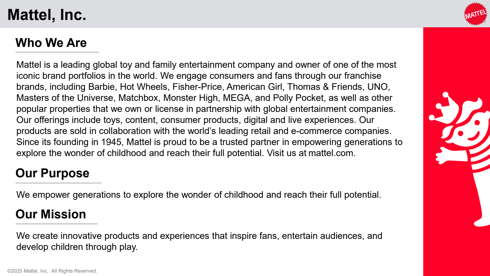 Mattel , Inc. 

Who 