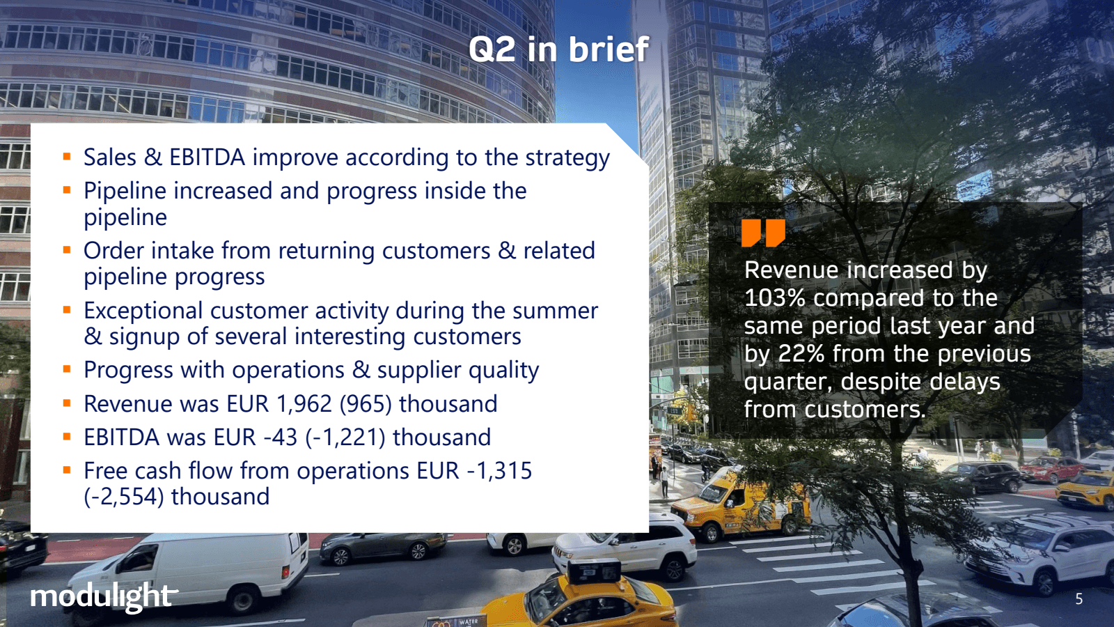 Q2 in brief

■ Sales