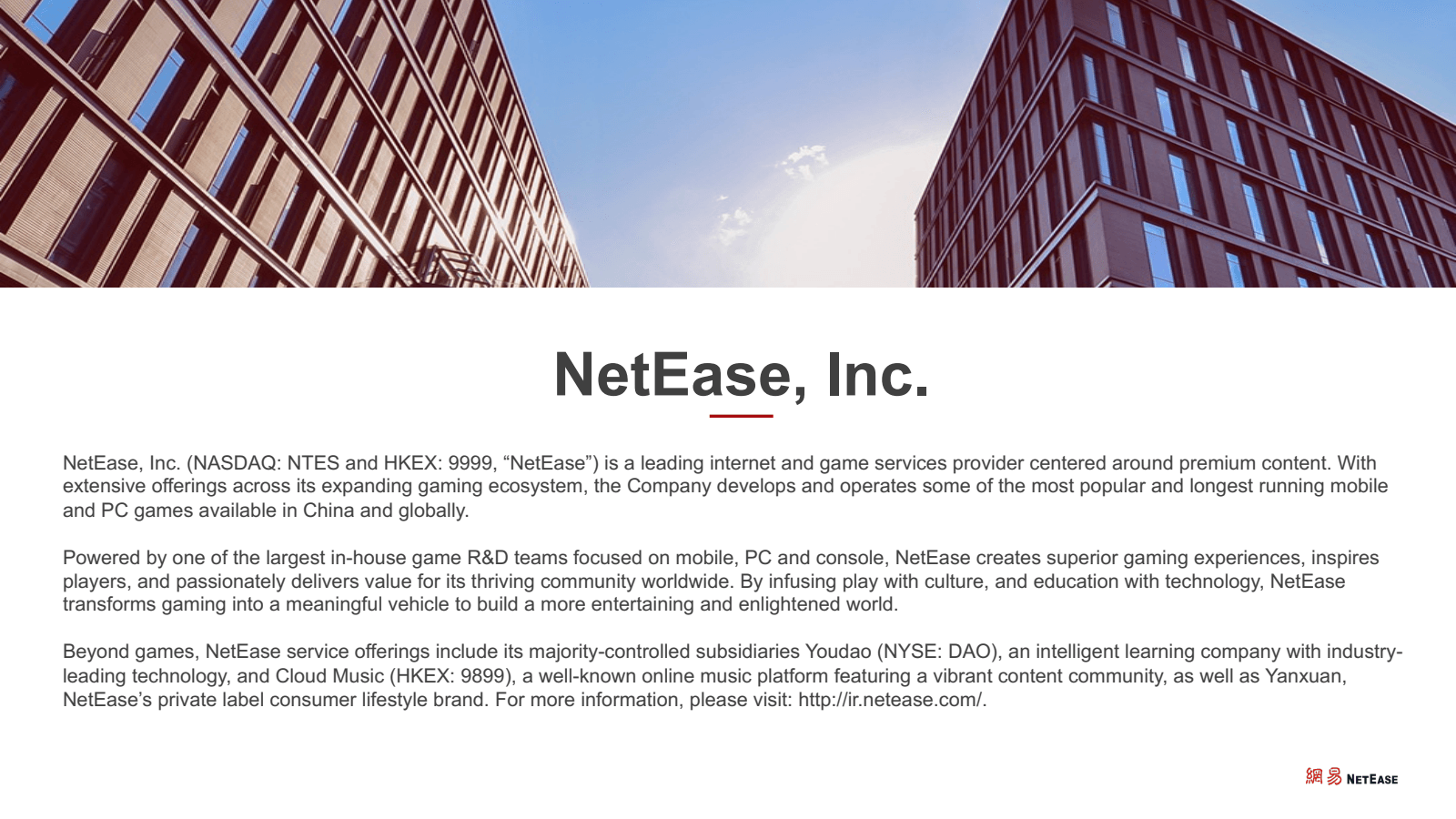 NetEase , Inc. 

Net