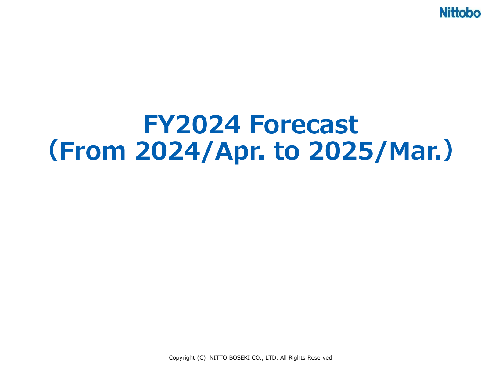 Nittobo 

FY2024 For