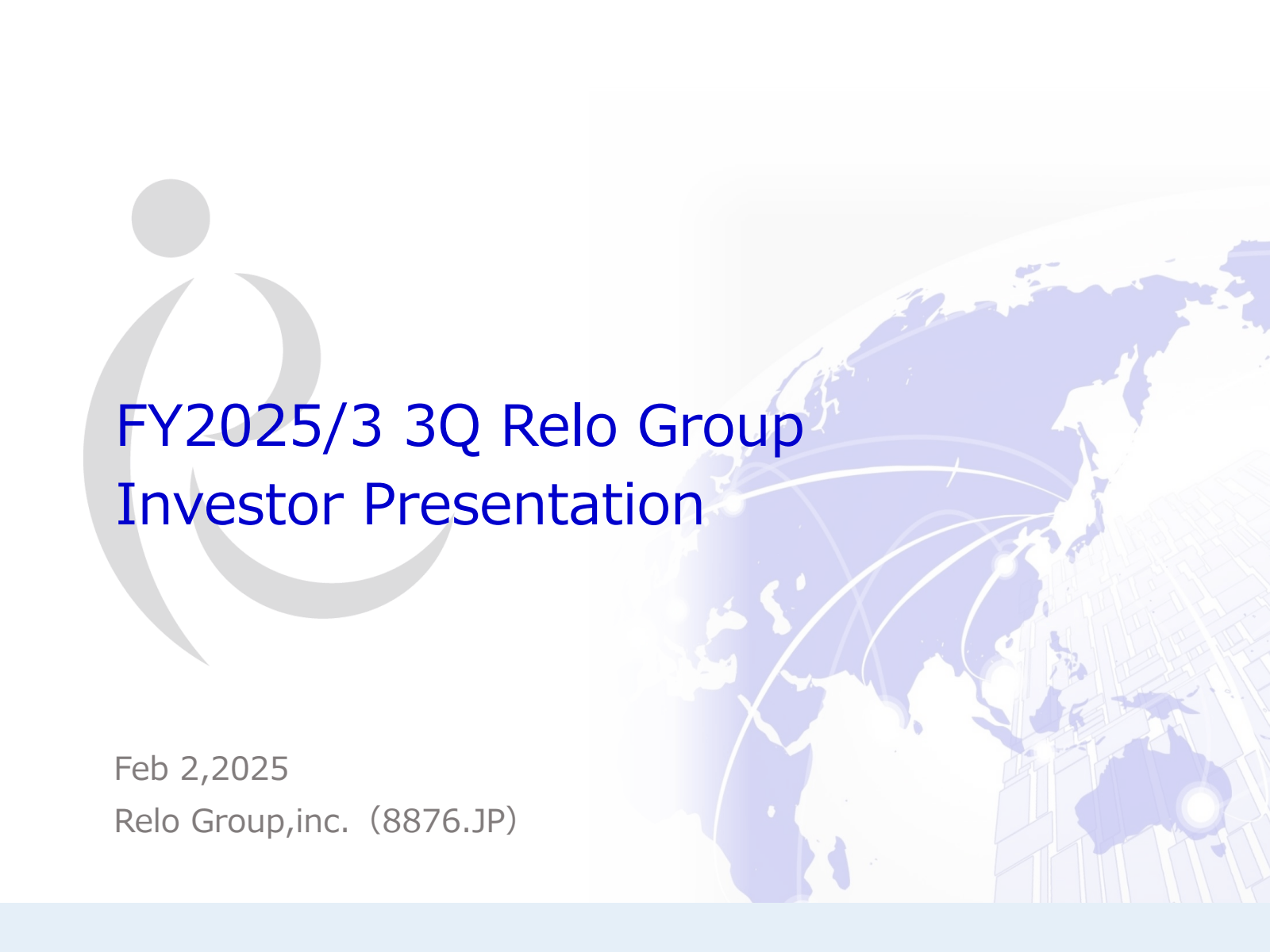 FY2025 / 3 3Q Relo G