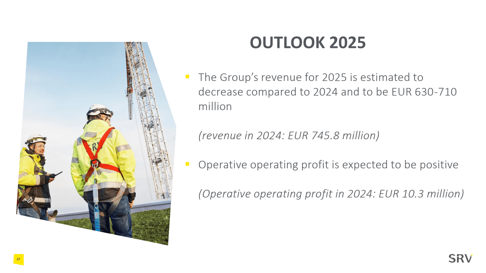 27 

OUTLOOK 2025 

