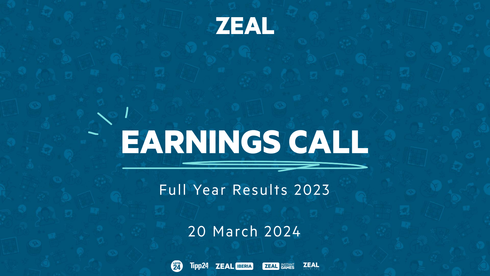 29 

ZEAL 

EARNINGS