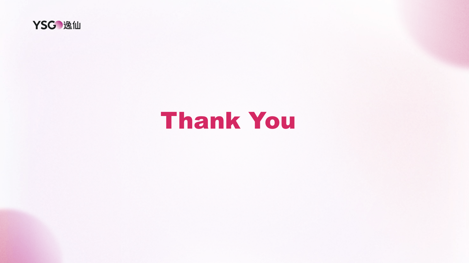 YSG 逸仙
Thank You